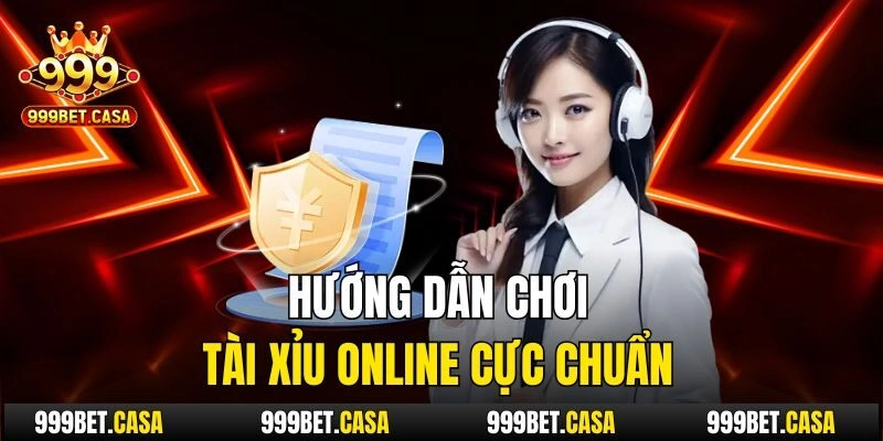Hướng dẫn chơi tài xỉu online cực chuẩn
