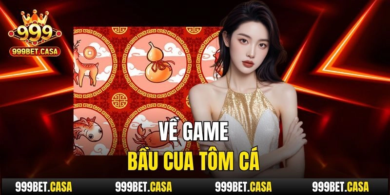 Về game bầu cua tôm cá
